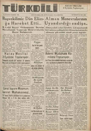     TÜRKDİLİ. HATAY MECLİSİ 2 Eylülde Toplanıyor. 25 AĞUSTOS PERŞEMBE 1938 G-ÜNDELIK SİYASAL GAZETE Başvekılımız Dün Elazı- ga