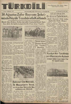    1 EYLÜL PERŞEMBE 1938 FÜRKDİLİ GÜNDELİK SİYASAL GAZETE 30 Ağustos Zafer Bayramı Şehri- mizdeBüyük TezahüratlaKutlandı Büyük