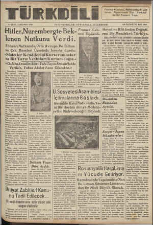  TÜRKDİLİ l4 EYLÜL ÇARŞAMBA 1938 Hitler,Nurembergte Bek- GÜNDELİK SİYASAI GAZETE lenen Nutkunu Verdi. Führer; Nutkunda,Orta