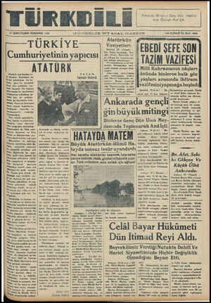  TÜRKDİ —— —— —— 17 İKİNCİTEŞRİN PERŞEMBE 1938 — : : H L â 5 a 5 ' " Atatürk için benden ya- 3 istediler. Kendisine bu kadar