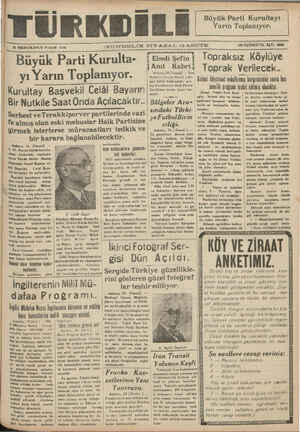     Ankara, 24 (Hususi) — C. H, Partisi büyük kurulta: Yidın fevkalâde — toplantısı Binasında Genel Başkan ve- kili Başvekil —