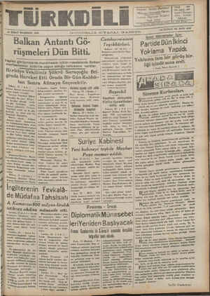    23 ŞUBAT PERŞEMBE 1939 — Balkan Antantı Gö- TÜRKDİLİ c | | y v—RETE , | Pazartesı Günterleden Başk “Yıllığı — : 800 Altı