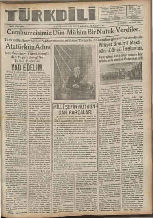    FÜR 7 MART SALI 1939 den Taşan Sevgi Ve Tazim Hislerile: YAD EDELİM. — İstanbul, 6 (A A.) — Ret- dicumhur İsmet İnönünün