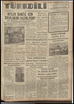  TÜ 16 MAYIİS SALI 1939 ——— HİTLER Hitler dün hududda bazı istihkâmları teftiş etti. Bir Fransız gazetesi Führerin Danzig...