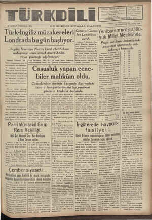     8 HAZİRAN PERŞEMBE Türk-Ingiliz müzakereleri Londradabugünbaşlıyor. 1939 İngiliz Hariciye Nazırı Lord Halifaksın anlaşmayı