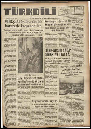  FÜRKDİLİ 2 TEMMUZ PAZAR 19309 Milki Şef dün Istanbulda |Romanya müdafaabü dcesini bir misliartırdı. GÜNDELİK SİYASAL GAZETE