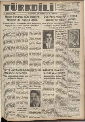    TÜRKDİLİ 11 TEMMUZ SALI 1939 Basın kongresi dün Dahiliye Vekilinin bir nutkile açıldı. — Kongre, merkez ve mıntaka idare