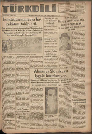    Seraj NN 18 AĞUSTOS CUMA 195359 rekâtını ta Ü GÜNDELİ 'e gaa w i Ü ELAEK — İnönü dün manevra ha- kip etti. Dün manevra...
