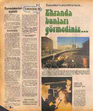  Eurovision'un ( EUROVISION 75 ea 4 icyüzü Tatacağım.. Dedikoduları ile, skan- dalları ile, kilitli kapıların ardında...