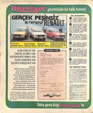  Renault 12 1S Renault 12 Station Aylık taksiti: 1390 lira —Aylık taksiti: 1410 lira Renault 12 TL Aylık taksiti: 1290 lira