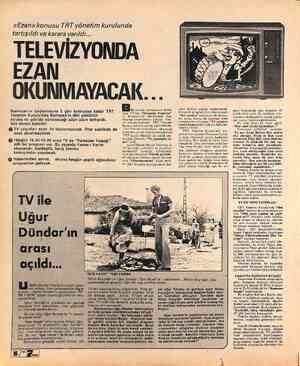  «Ezan» konusu TRT yönetim kurulunda tartışıldı ve karara varıldı... TELEVİZYOND EZAN OKUNMAYACAK. .. Ramazan'ın başl ra 3 gün