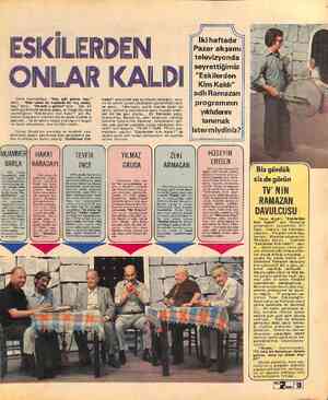  İkihaftadır Pazar akşamı Fi televizyonda we &« seyrettiğimiz VA - Eskilerden m ı İ Kim Kaldı adlı Ramazan a Dünü...