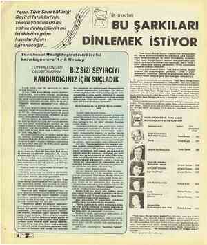  Yarın, Türk Sanat Müziği Seyirci İstekleri'nin televizyoncuların mı, yoksa dinleyicilerin mi isteklerine göre hazırlandığını