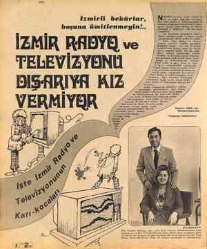  İ F a e e a ” İKAHTA keramet vardır" derler. Bu İzmirli bekârlar, | Na aa Ama İzmir Radyo ve Televizyonunda bir .. e© e '...