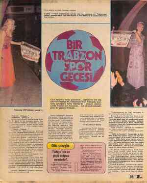  Röportaj: ERTUĞRUL AKÇAYLI “Trabzon... Trabzon...” *Şampiyon... Şampiyon...” g Kalpler içerde başka, dışarda başka atıyor- w