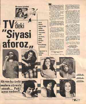  Ekranin içinden Dünde böyleydi, bugün de böyle. Özellikle televizyonda ”Siyasi aforoz” vardır. Cem Karaca, Melike, Ayla...