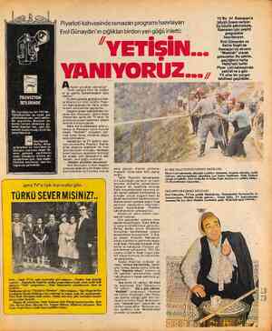  TELEVİZYON 'SETLERİNDE Bir kıpırdanma var TRT'de.. Televizyonlar şu sıcak yaz günlerinde'yeni yeni çekim- ler...