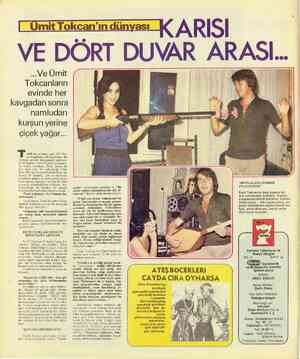  L Ümit Tokcan'ın dünyası ARISI VE DÖRT DUVAR ARASI... ... Ve Ümit Tokcanların evinde her kavgadan sonra namludan kurşun...