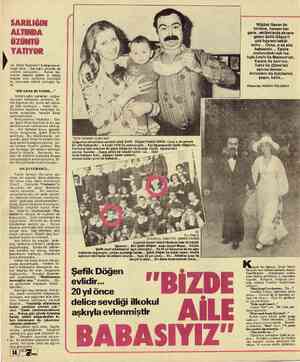  lık, Sibel Egemen'i kıskacına al- mıştı bile... Sarılığın altında da üzüntü yatıyordu... Turne bo- yunca başına gelen o...