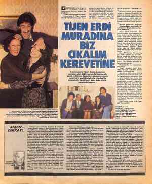  EÇTİĞİMİZ hafta dergimi- zin sayfalarını süsleyen haberlerden birinin başlığı da şöyle idi: “Tijen şimdi gerçek kaynana”...