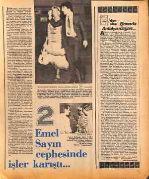  © IŞLER karıştı... Emel Sayın, İngil- tere'den Türkiye'ye dönünce bek- lemediği bir sürprizle karşılaştı. Mahkemeye İsmet...