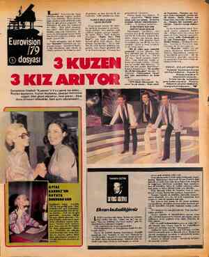  Kıızeııleı" Eurovision'da finale kaldıkları günden, bugüne, kendile- rine 3 kız arıyorlar.. Eşleri dostları, bağlı oldukları