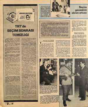  ' gilmemek için birşeyler yapıyordur İ — < TRİde — — SEÇİMSONRASI ANKARA MEKTUBU TEMİZLİĞİ Hükümet değişti mi, TRT Genel...