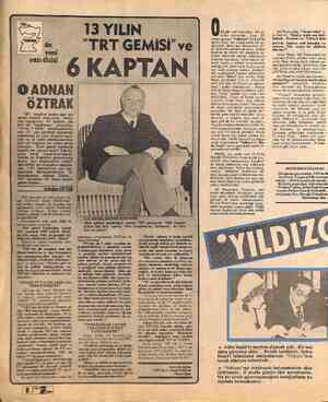  x_“’"m neler D GZTRAK yazı dizisi © ADNAN TRT, bugüne kadar tam alltı genel müdür değiştirdi. Yedin- cisi işbaşında. Ve...