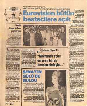  | Temmuz Cuma günü yendi.. Ana Müzik adomlorına sesleniyoruz... 1981 Eurovısıon Şarkı Ycırışması ıçın çalışmalaro...