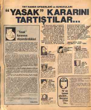  TRT HABER SPİKERLERİ ve SUNUCULARI “YASAK” KARARINI "Yasak” kararının düşündürdükleri TRT'den ayrılan spikerlere, sunuculara