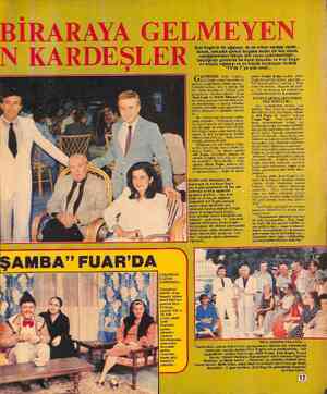  N Erol Evgin'in iki ağabeyi, iki de erkek kardeşi vardır... Ancak, yakışıklı şarkıcı bugüne kadar bir kez olsun,...