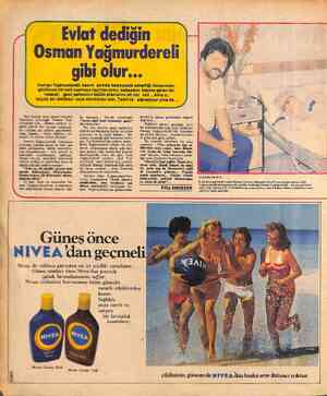  f Evlat dediğin Osman Yağmurdereli gibi olur... Osman Yağmurdereli, kasım ayında başlayacak askerliği öncesinde; gönlünce bir