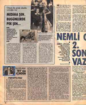  Onun da artık okullu çocuğu var MEDİHA ŞEN, BUGÜNLERDE PEK ŞEN... 1 ) Geçtiğimiz hafta ilkokullar açılırken Mediha Şen'in...