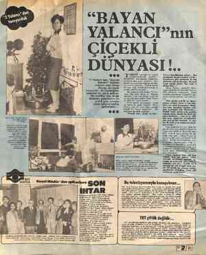  “BAYAN YALANCI ÇİÇEKLİ ABIATIN sunduğu en değerli armaganlardandır çiçekler!.. Renkleriyle, kokularıyla, biçimleriy- le...