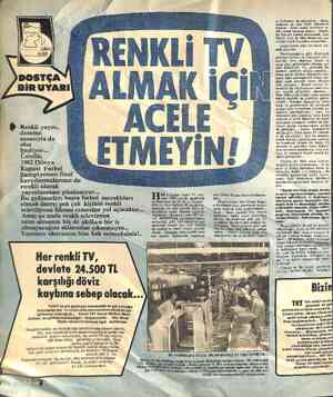  )DOSTÇA BİRUYARI Renkli yayın, -— deneme amacıyla da olsa başlıyor... Üstelik; 1982 Dünya Kupası Futbol © Şampiyonası final