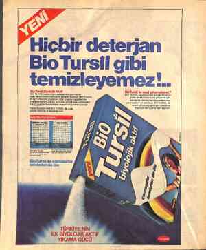  Bio Tursil Biyotojik Aktif BİO TURSİL başka hiçbir deterjanda bulunmayan eşsiz bir temizleme formülüne sahiptir. Biyolojik