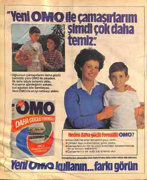  -Oğlumun çamaşırlarını daha güçlü formüllü yeni OMO ile yıkadım. İlk defa böyle tertemiz oldu. Kocamın gömleğinin yakası, kol