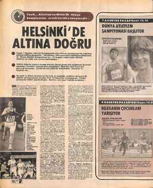  Z y Yazık... Atletizm tarihinin ilk "Dünya Şampiyonası' nınaklen izleyemeyeceğiz... HELSİNKİ'DE ALTINA DOĞRU . Bugün 7...