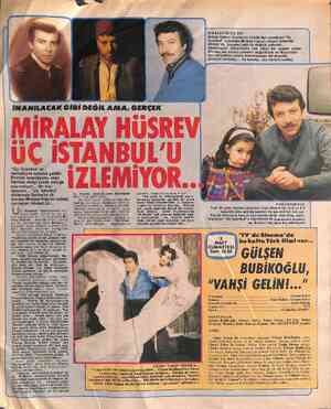  İNANILACAK GİBİ DEĞİLAMA, GERÇE “Üç İstanbul”un neredeyse sonuna geldik. Evinde televizyonu olan herkes diziyi soluk soluğa