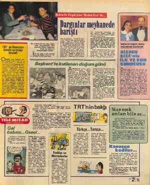  Dargınlar meyhanede bariştı Hem de ekranda... Ancak bu bera- berlik 1983'ün Mart ayında sonbul- — — nBunştı;..s Yedi k)lııl