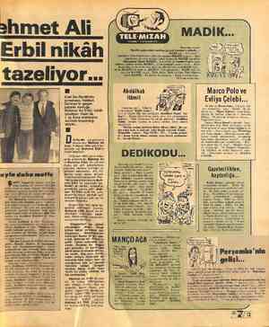  >ahmet Ali Erbil nikâh tazeli orlll E Evet Do-Re-Mi'nin sunucusu, Haldun Dormen'in geçen pazarki konuğu Mehmet Ali Erbil,...