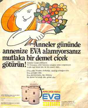  “Ânneler gününde -annenize EVA alamıyorsanız ğ Anneler Günü yaklaşıyor. Yıl boyunca, yıllar boyunca emeğini, terini...