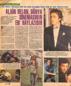  MMN llEl[lN Yapımcı, yönetmen, oyuncu Alain Delon... Skandalların adamı.. sevgilisi... ımalatçısı Otuz yıllık oyunculuk...