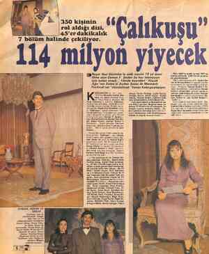  rol aldı SERAY... “Çalıkuşu nun ilk ı:ekımlerınde “Küçük Ağa"dan ve TV reklamlarından tanıdığımız Aydan Şener; Kenan Kalav ve