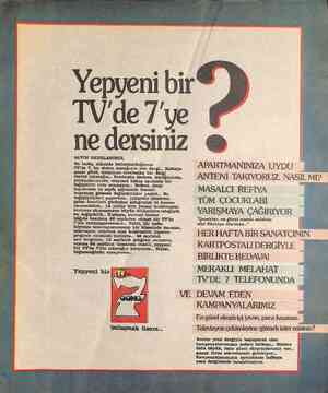  Yepyeni bir * IVde7'ye | ne dersiniz SAYIN OKURLARIMIZ, Bu hafta, elinizde bulundurduğun TV'de '7, bu ebatta...