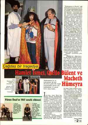  Soru Shakespeare'in “Olmak mı, olmamak mı?” Yanıt Beyhan Akbaş, Bülent Kayabaş, Hümeyra ve İsmet Ay'ın: “Oynamak...” Füsun