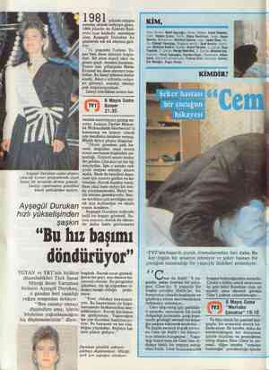  DĞi sanatçı olarak radyoya giren, 1984 yılında da Ankara Rad- yosu'nun kadrolu sanatçısı olan Ayşegül Durukan bu günlerde sık
