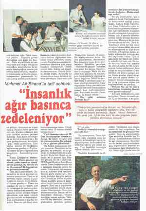  çok katkıları oldu. Tabii olum- suz yönde... Dışarıda güven duyulması çok güzel bir duy- gu... Sizin söylediğiniz bir şe- yin