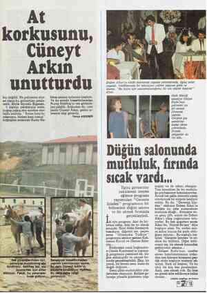  Ât korkusunu, Cüneyt Arkın unutturdu hiç değildi. Ne pahasına olur- sa olsun bu görüntüler çekile- cekti. Böyle diyordu...
