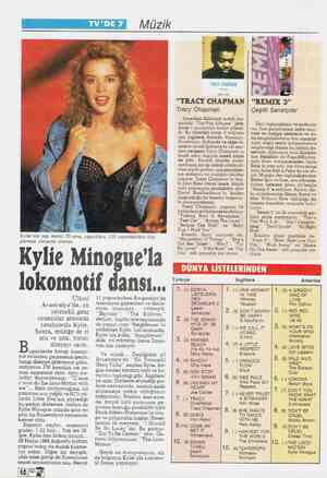  parmak ısırtacak cinsten. Kylie Minogue'la v Kylie'nin yaşı henüz 20 ama, yaptıkları, 120 yaşındakilere bile e lokomotif...